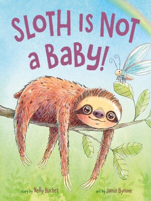 cover image of Sloth Is Not a Baby!